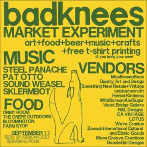 badknees Market Experiment @ BadkneesTs 902 West Kirkwood Ave, Suite B, Bloomington
